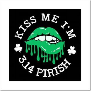 st patricks Pi Day Funny Kiss me I'm 3.14 Pirish Teacher Tee Posters and Art